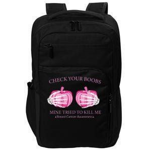 Check Your Boobs Mine Tried To Kill Me Breast Cancer Pumpkin Impact Tech Backpack