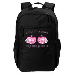 Check Your Boobs Mine Tried To Kill Me Breast Cancer Pumpkin Daily Commute Backpack