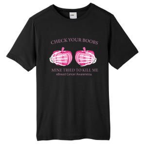 Check Your Boobs Mine Tried To Kill Me Breast Cancer Pumpkin Tall Fusion ChromaSoft Performance T-Shirt