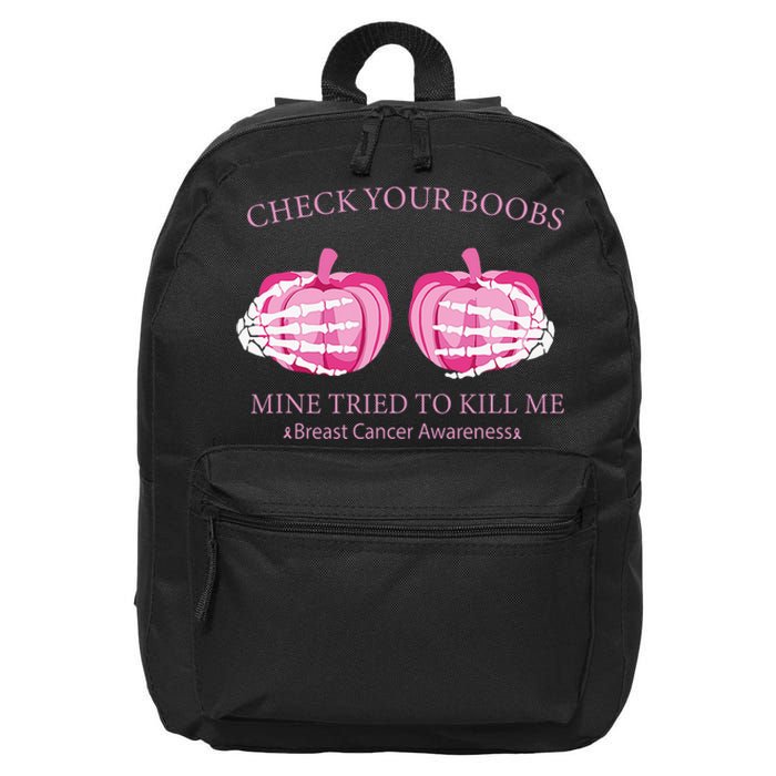 Check Your Boobs Mine Tried To Kill Me Breast Cancer Pumpkin 16 in Basic Backpack