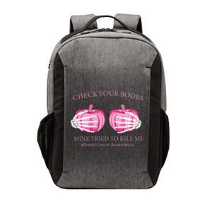 Check Your Boobs Mine Tried To Kill Me Breast Cancer Pumpkin Vector Backpack