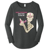 Check Your Boobs Mine Tried To Kill Me Sugar Skull Skeleton Women's Perfect Tri Tunic Long Sleeve Shirt