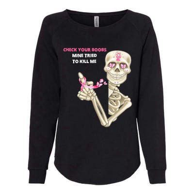 Check Your Boobs Mine Tried To Kill Me Sugar Skull Skeleton Womens California Wash Sweatshirt