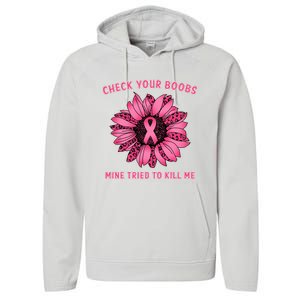 Check Your Boobs Mine Tried To Kill Me Sunflower Design Performance Fleece Hoodie