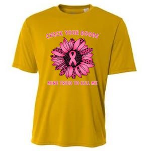 Check Your Boobs Mine Tried To Kill Me Sunflower Design Cooling Performance Crew T-Shirt