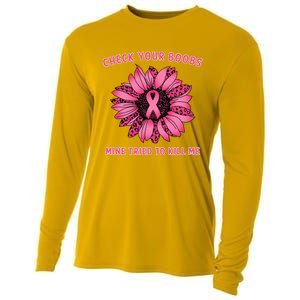 Check Your Boobs Mine Tried To Kill Me Sunflower Design Cooling Performance Long Sleeve Crew