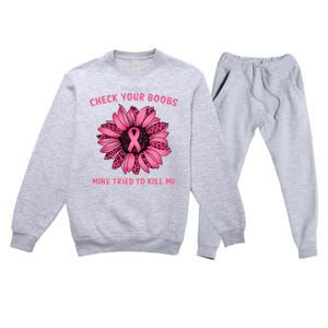 Check Your Boobs Mine Tried To Kill Me Sunflower Design Premium Crewneck Sweatsuit Set