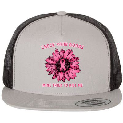 Check Your Boobs Mine Tried To Kill Me Sunflower Design Flat Bill Trucker Hat