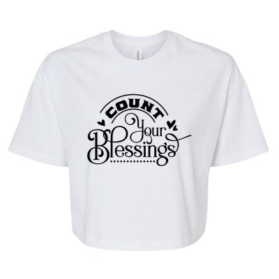 Count Your Blessings Inspirational Motivational Family Gift Bella+Canvas Jersey Crop Tee