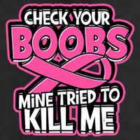 Check Your Boobs Mine Tried To Kill Me Breast Cancer 7 Panel Mesh Trucker Snapback Hat