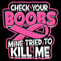 Check Your Boobs Mine Tried To Kill Me Breast Cancer Flat Bill Trucker Hat