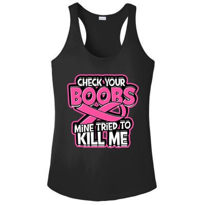 Check Your Boobs Mine Tried To Kill Me Breast Cancer Ladies PosiCharge Competitor Racerback Tank