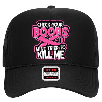 Check Your Boobs Mine Tried To Kill Me Breast Cancer Trucker Hat