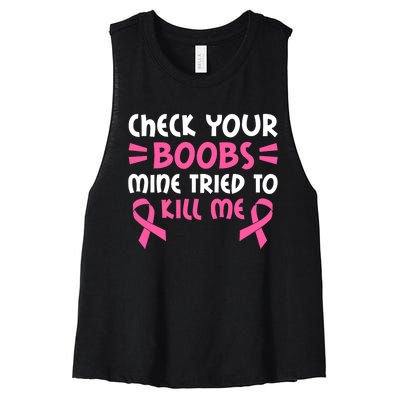 Check Your Boobs Mine Tried To Kill Me Ribbon Women's Racerback Cropped Tank