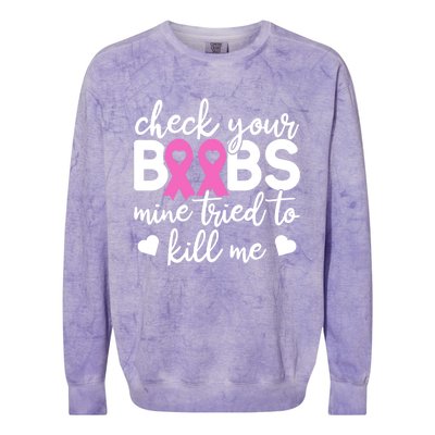 Check Your Boobies Breast Cancer Awareness Fight Cancer Gift Colorblast Crewneck Sweatshirt