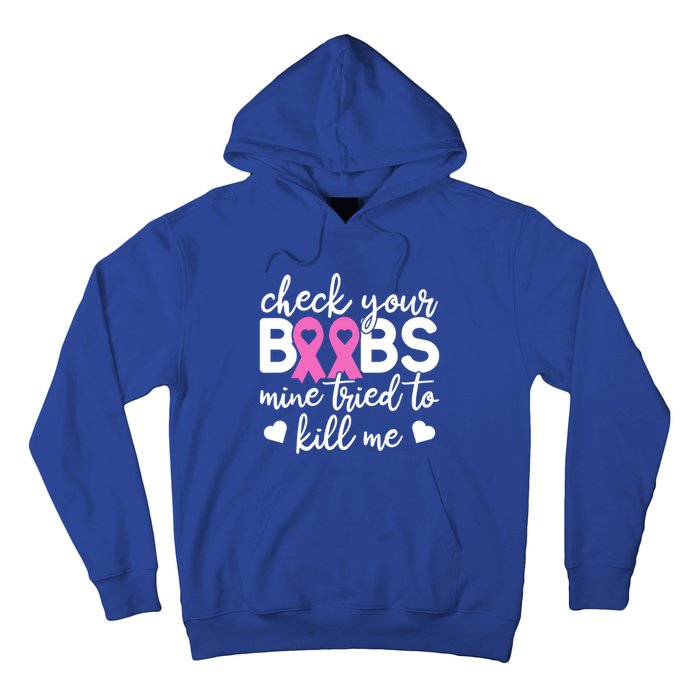 Check Your Boobies Breast Cancer Awareness Fight Cancer Gift Hoodie