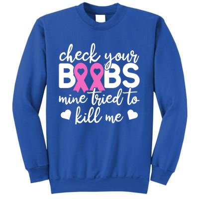 Check Your Boobies Breast Cancer Awareness Fight Cancer Gift Sweatshirt