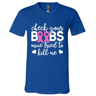 Check Your Boobies Breast Cancer Awareness Fight Cancer Gift V-Neck T-Shirt