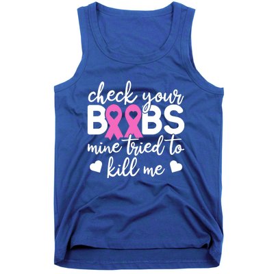 Check Your Boobies Breast Cancer Awareness Fight Cancer Gift Tank Top