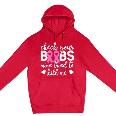 Check Your Boobies Breast Cancer Awareness Fight Cancer Gift Premium Pullover Hoodie