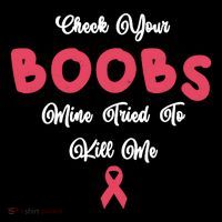Check Your Boobs Mine Tried To Kill Me Breast Cancer Impact Tech Backpack