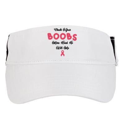 Check Your Boobs Mine Tried To Kill Me Breast Cancer Adult Drive Performance Visor