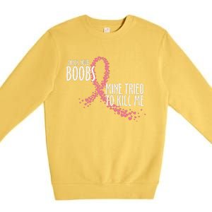 Check Your Boobs Mine Tried To Kill Me Pink Ribbon Heart Breast Cancer Premium Crewneck Sweatshirt