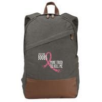 Check Your Boobs Mine Tried To Kill Me Pink Ribbon Heart Breast Cancer Cotton Canvas Backpack