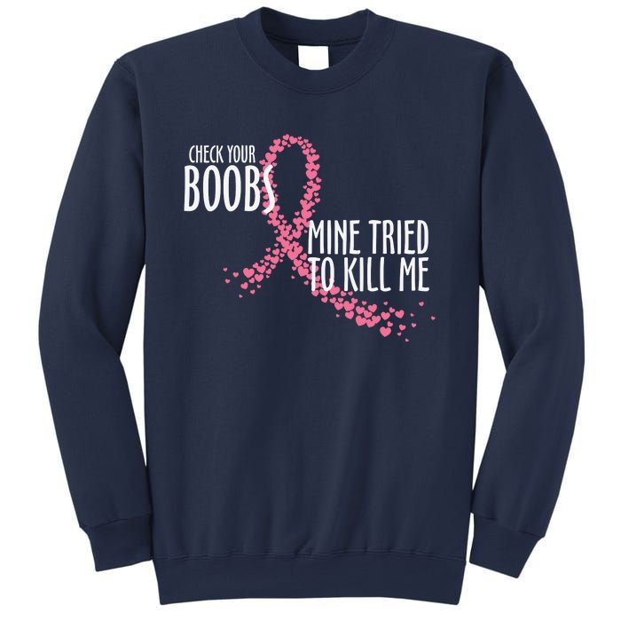 Check Your Boobs Mine Tried To Kill Me Pink Ribbon Heart Breast Cancer Sweatshirt