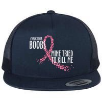 Check Your Boobs Mine Tried To Kill Me Pink Ribbon Heart Breast Cancer Flat Bill Trucker Hat