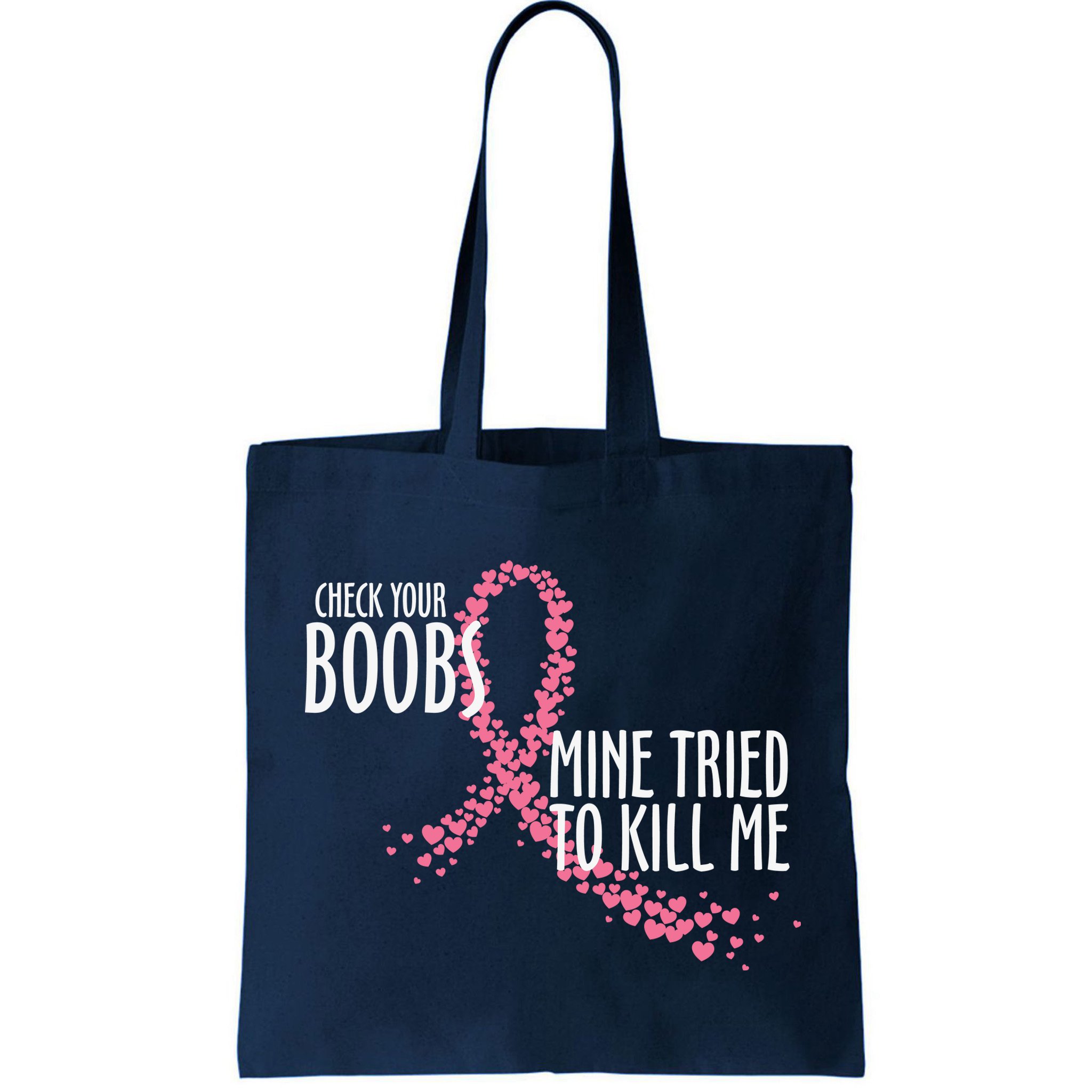 Check Your Boobs Mine Tried To Kill Me Pink Ribbon Heart Breast Cancer Bag