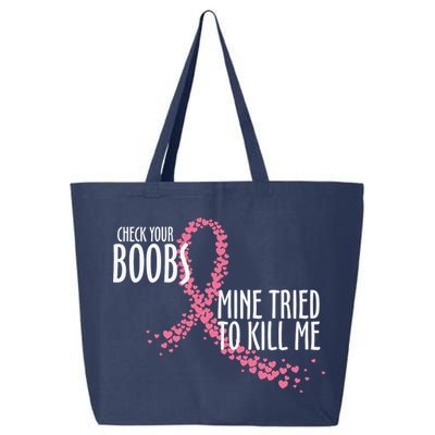 Check Your Boobs Mine Tried To Kill Me Pink Ribbon Heart Breast Cancer 25L Jumbo Tote