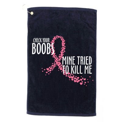 Check Your Boobs Mine Tried To Kill Me Pink Ribbon Heart Breast Cancer Golf Towel