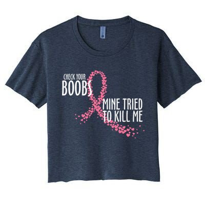 Check Your Boobs Mine Tried To Kill Me Pink Ribbon Heart Breast Cancer Crop Top