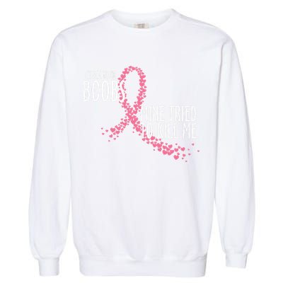 Check Your Boobs Mine Tried To Kill Me Pink Ribbon Heart Breast Cancer Garment-Dyed Sweatshirt