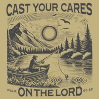 Cast Your Cares On The Lord Man Christian Fishing Fisherman Cooling Performance Crew T-Shirt