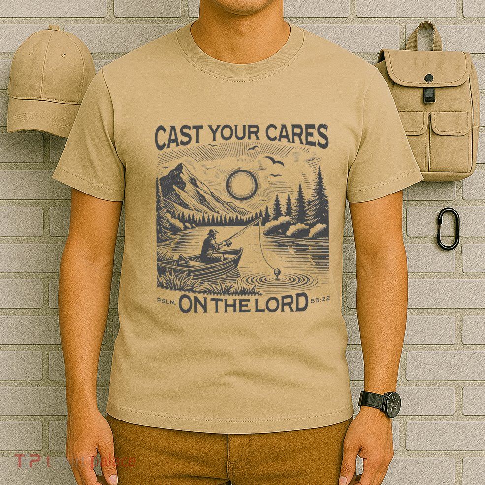 Cast Your Cares On The Lord Man Christian Fishing Fisherman T-Shirt