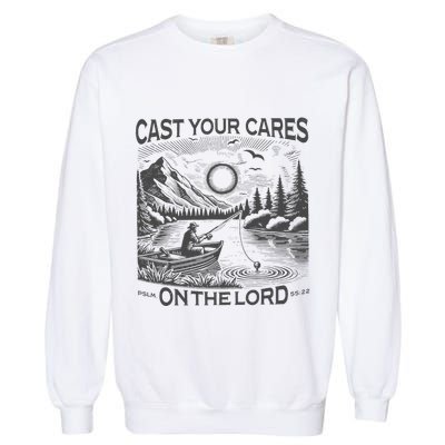 Cast Your Cares On The Lord Man Christian Fishing Fisherman Garment-Dyed Sweatshirt