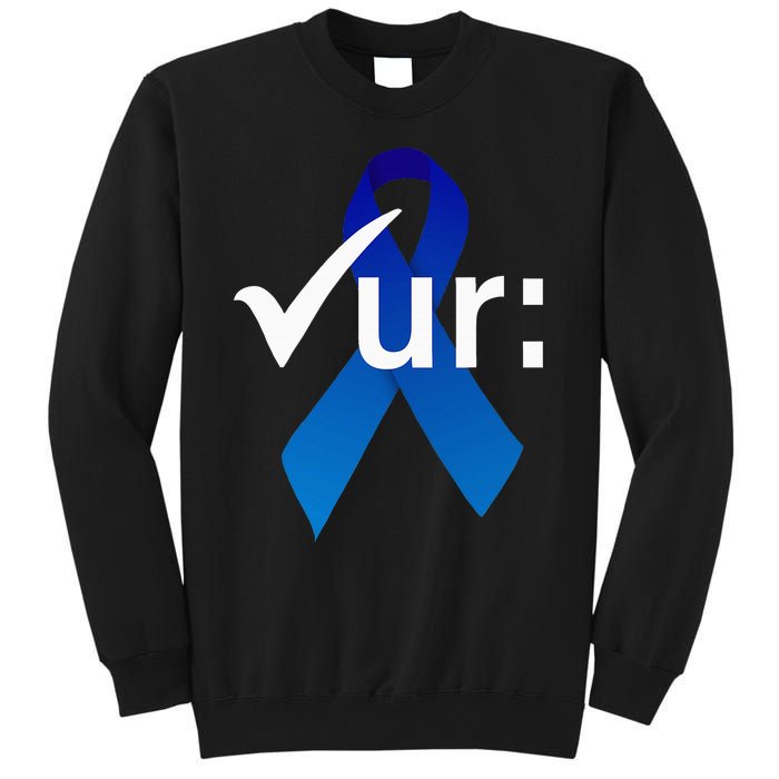 Check Your Colon Colorectal Cancer Awareness Blue Ribbon Sweatshirt