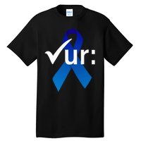 Check Your Colon Colorectal Cancer Awareness Blue Ribbon Tall T-Shirt