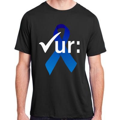 Check Your Colon Colorectal Cancer Awareness Blue Ribbon Adult ChromaSoft Performance T-Shirt