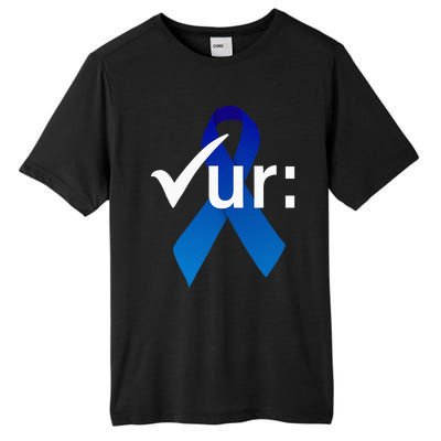 Check Your Colon Colorectal Cancer Awareness Blue Ribbon Tall Fusion ChromaSoft Performance T-Shirt