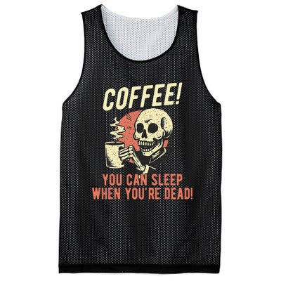 Coffee You Can Sleep When YouRe Dead Skeleton Coffee Lover Mesh Reversible Basketball Jersey Tank