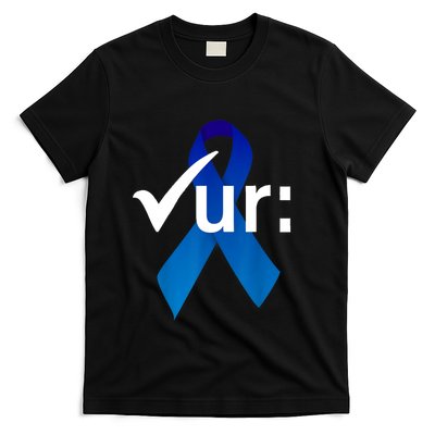 Check Your Colon Colorectal Cancer Awareness Blue Ribbon T-Shirt