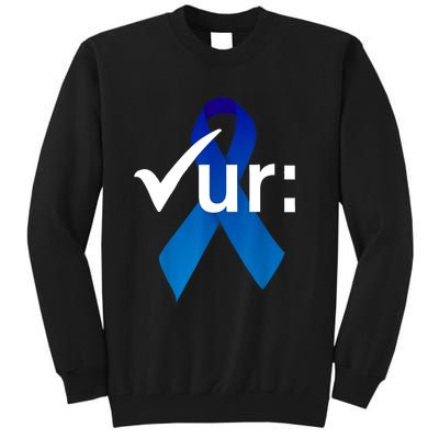 Check Your Colon Colorectal Cancer Awareness Blue Ribbon Tall Sweatshirt