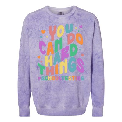 Cute You Can Do Hard Things #School Testing Colorblast Crewneck Sweatshirt