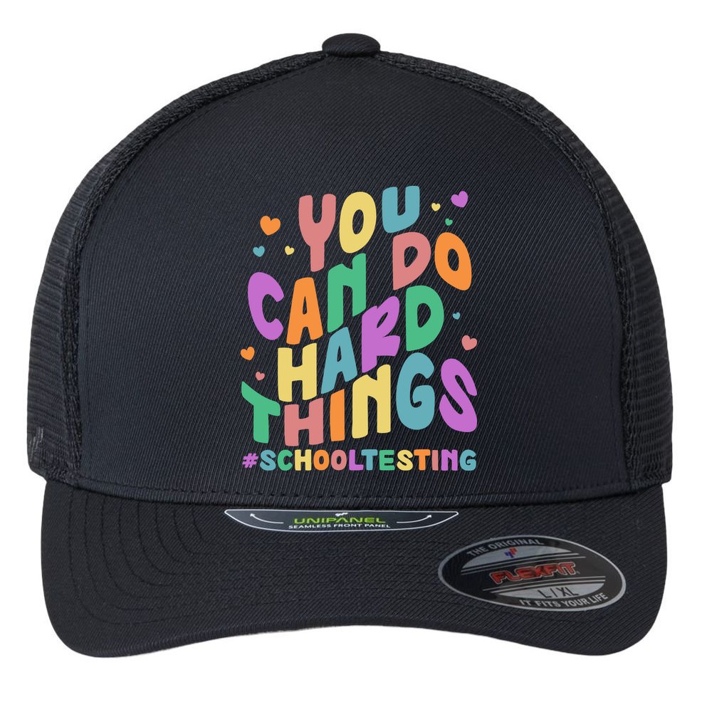 Cute You Can Do Hard Things #School Testing Flexfit Unipanel Trucker Cap