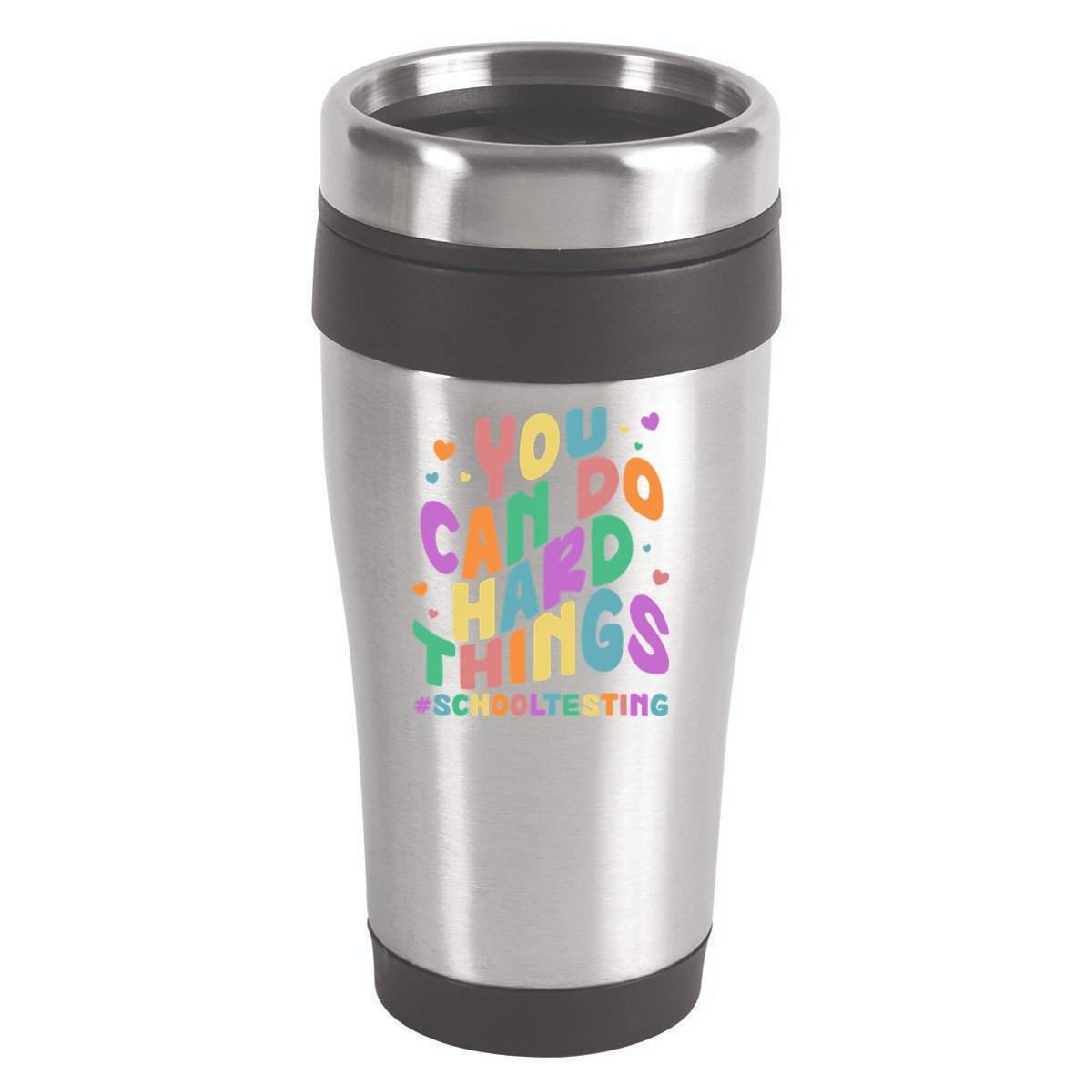 Cute You Can Do Hard Things #School Testing 16oz Travel Tumbler