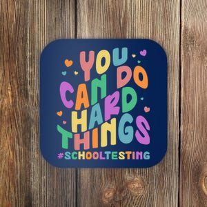 Cute You Can Do Hard Things #School Testing Coaster