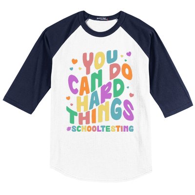 Cute You Can Do Hard Things #School Testing Baseball Sleeve Shirt